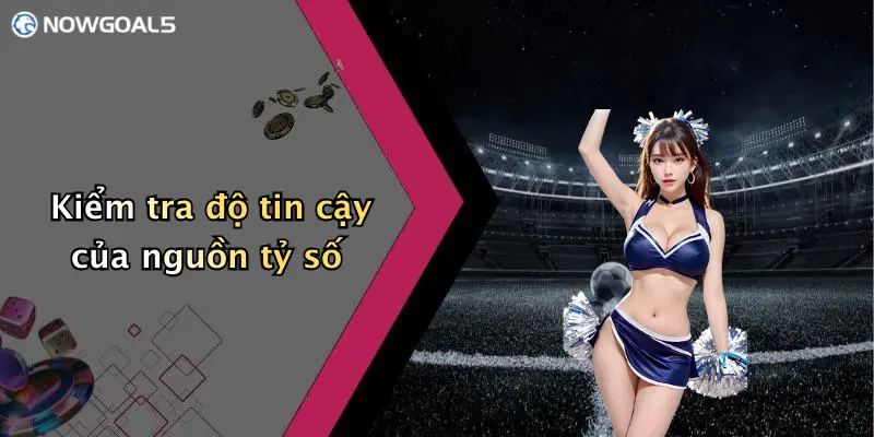 Kiểm tra độ tin cậy của nguồn tỷ số